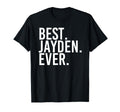 Best Jayden Ever Funny T-Shirt - Fun Novelty Design for Adults - T-Shirt, Sweatshirt, Hoodie