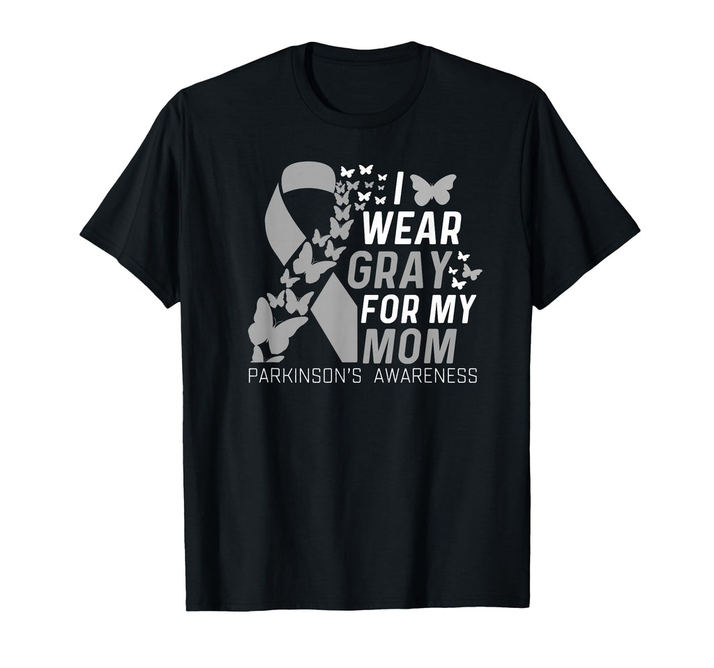 I Wear Gray My Moms Parkinsons T-Shirt - Trendy Graphic Men Women - T-Shirt, Sweatshirt, Hoodie