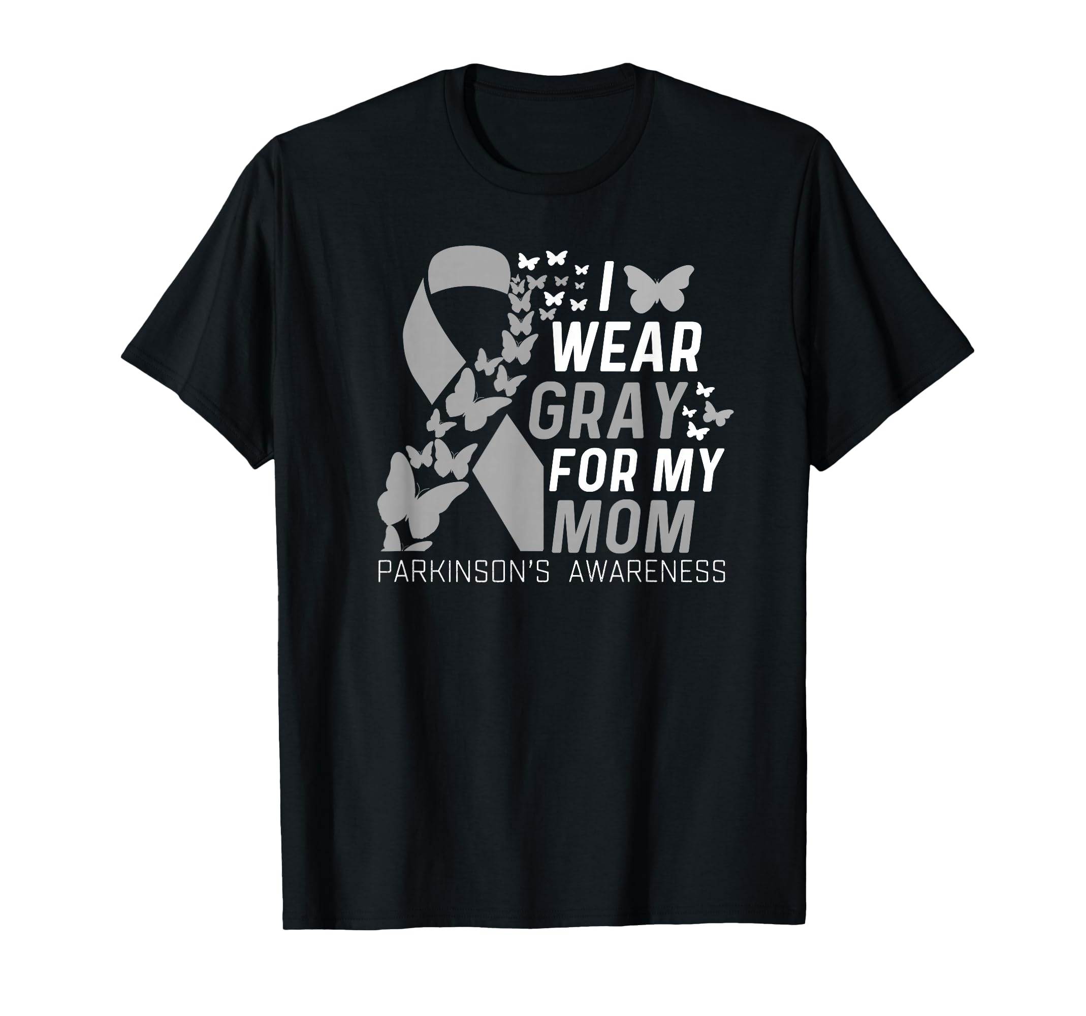 I Wear Gray My Moms Parkinsons T-Shirt - Trendy Graphic Men Women - T-Shirt, Sweatshirt, Hoodie