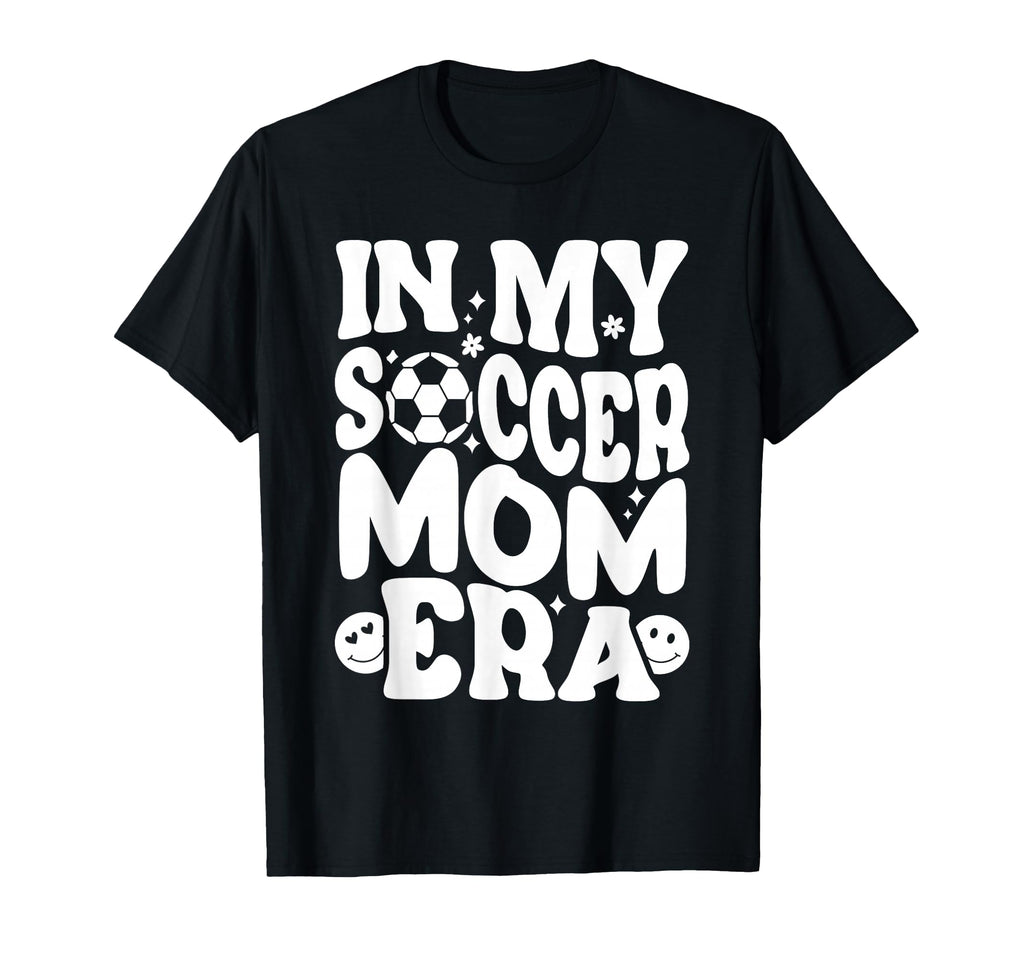 My Soccer Mom Era Funny Soccer T-Shirt - Casual Everyday Wear for Adults - T-Shirt, Sweatshirt, Hoodie