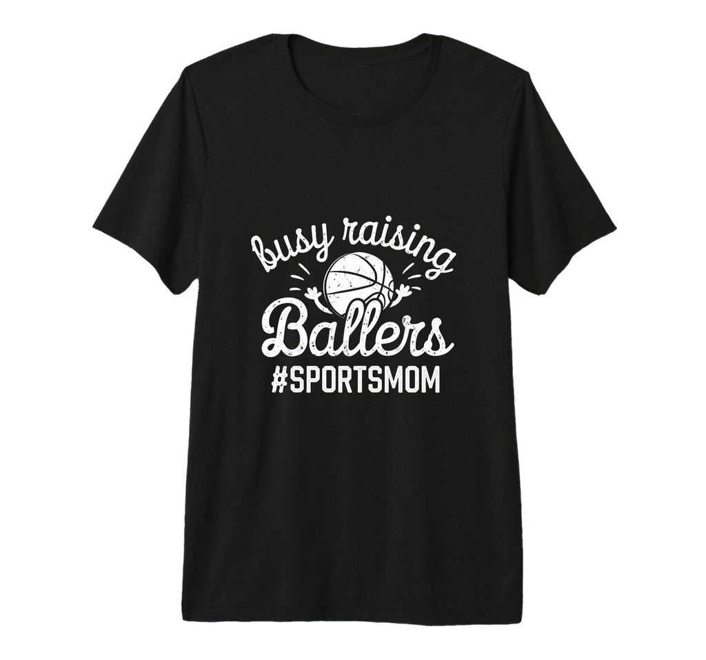 Busy Raising Ballers Funny Sports Mom Tri T-Shirt - Unique Graphic Unisex - T-Shirt, Sweatshirt, Hoodie