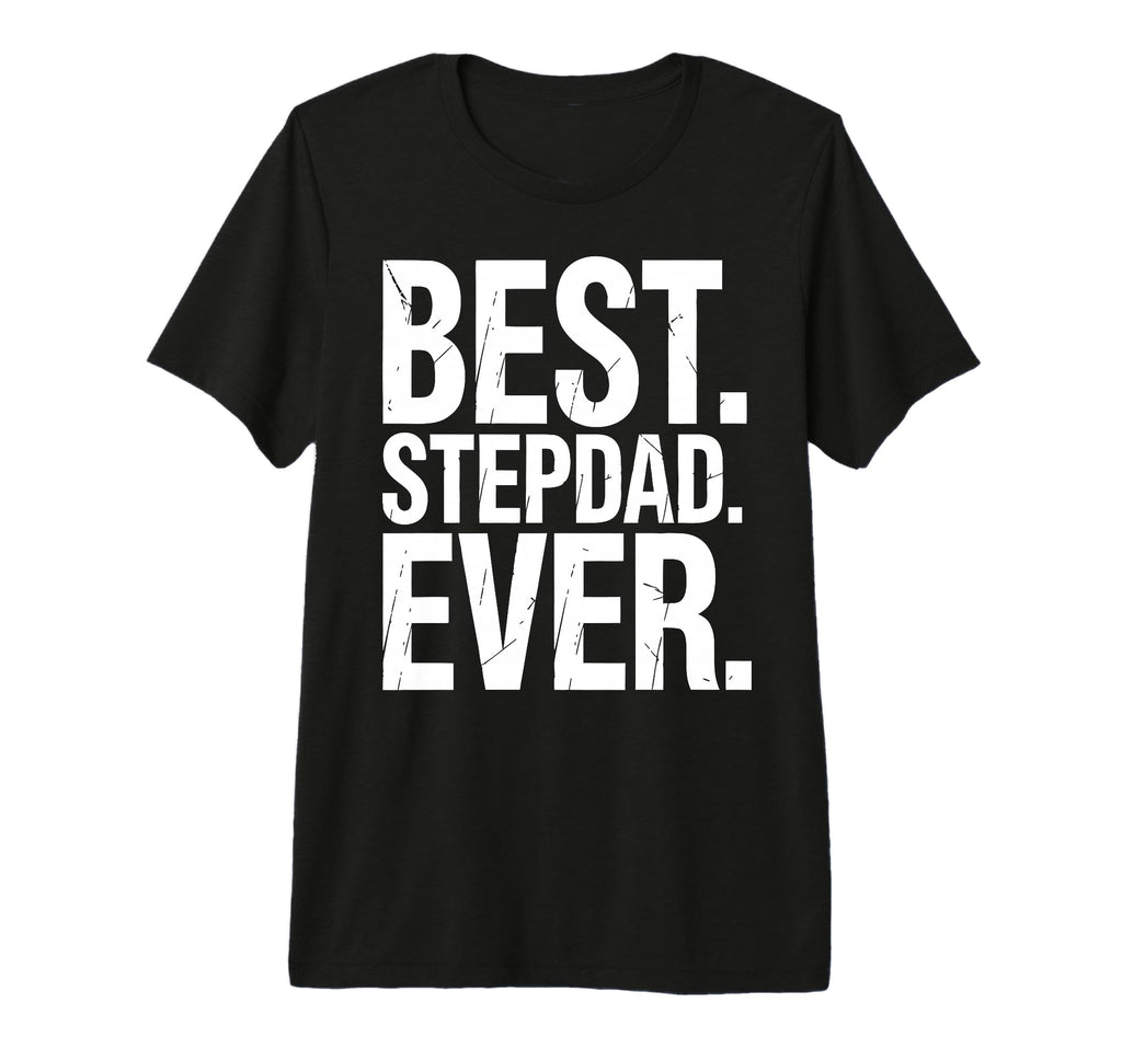 Stepfather Stepdad Bonus Dad Step Parent T-Shirt - Trendy Graphic Unisex - T-Shirt, Sweatshirt, Hoodie
