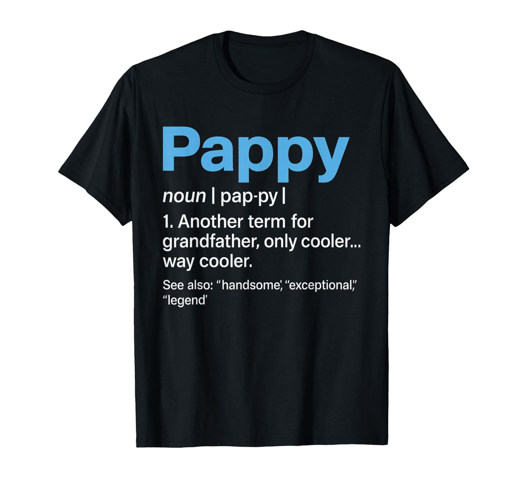 Pappy Gifts Grandpa Fathers Day T-Shirt - Minimalist Print for Adults - T-Shirt, Sweatshirt, Hoodie