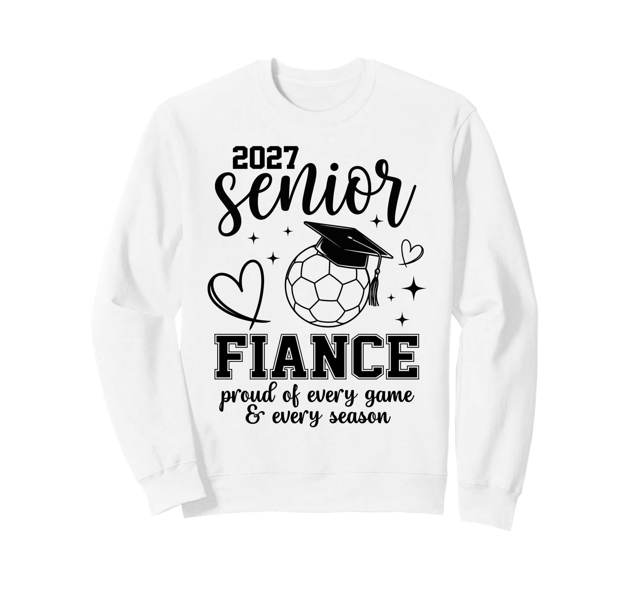 2027 Senior Soccer Fiance Proud Family Sweatshirt - Novelty Apparel Unisex - T-Shirt, Sweatshirt, Hoodie