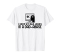 Mens I Keep My Dad Jokes Dad Abase T-Shirt - Streetwear Style Unisex - T-Shirt, Sweatshirt, Hoodie