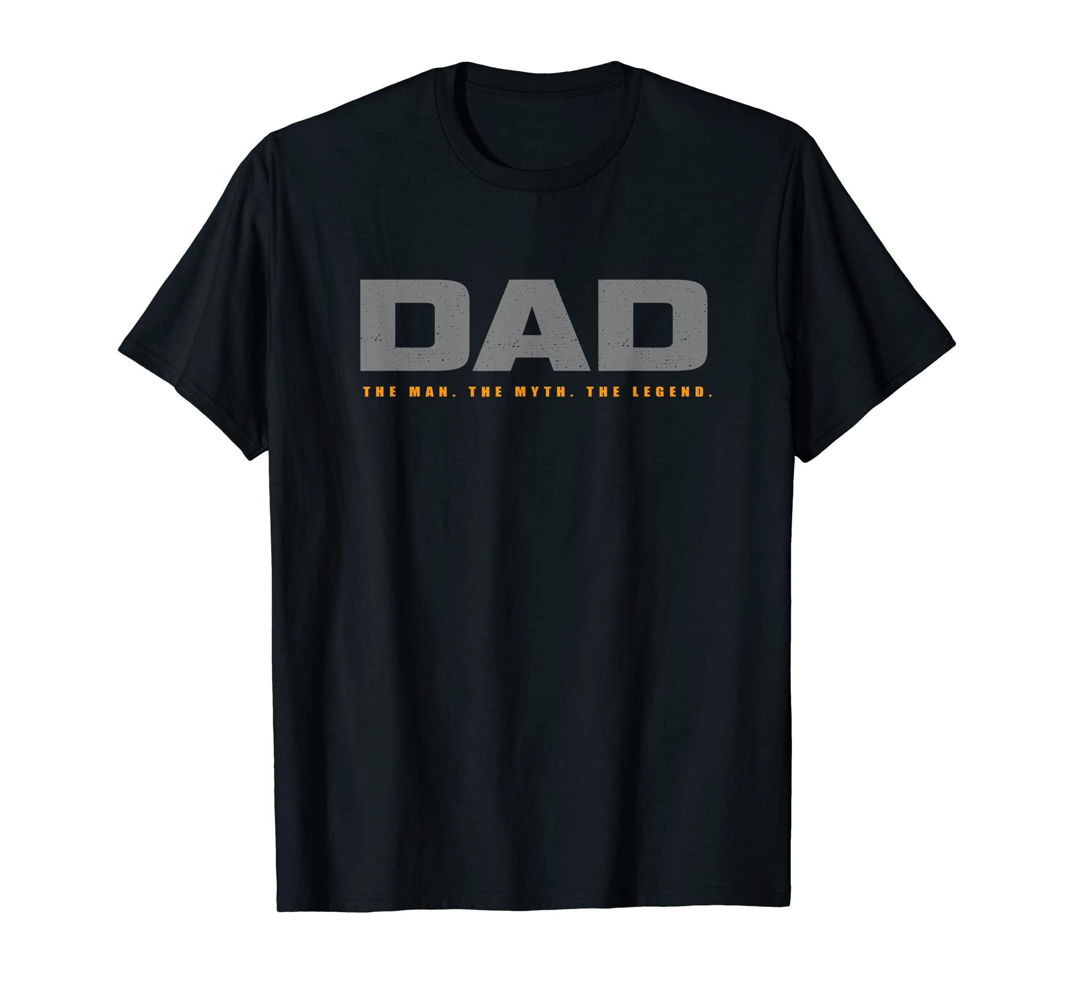 Mens Dad Myth Legend Dad T-Shirt - Fun Novelty Design Unisex - T-Shirt, Sweatshirt, Hoodie