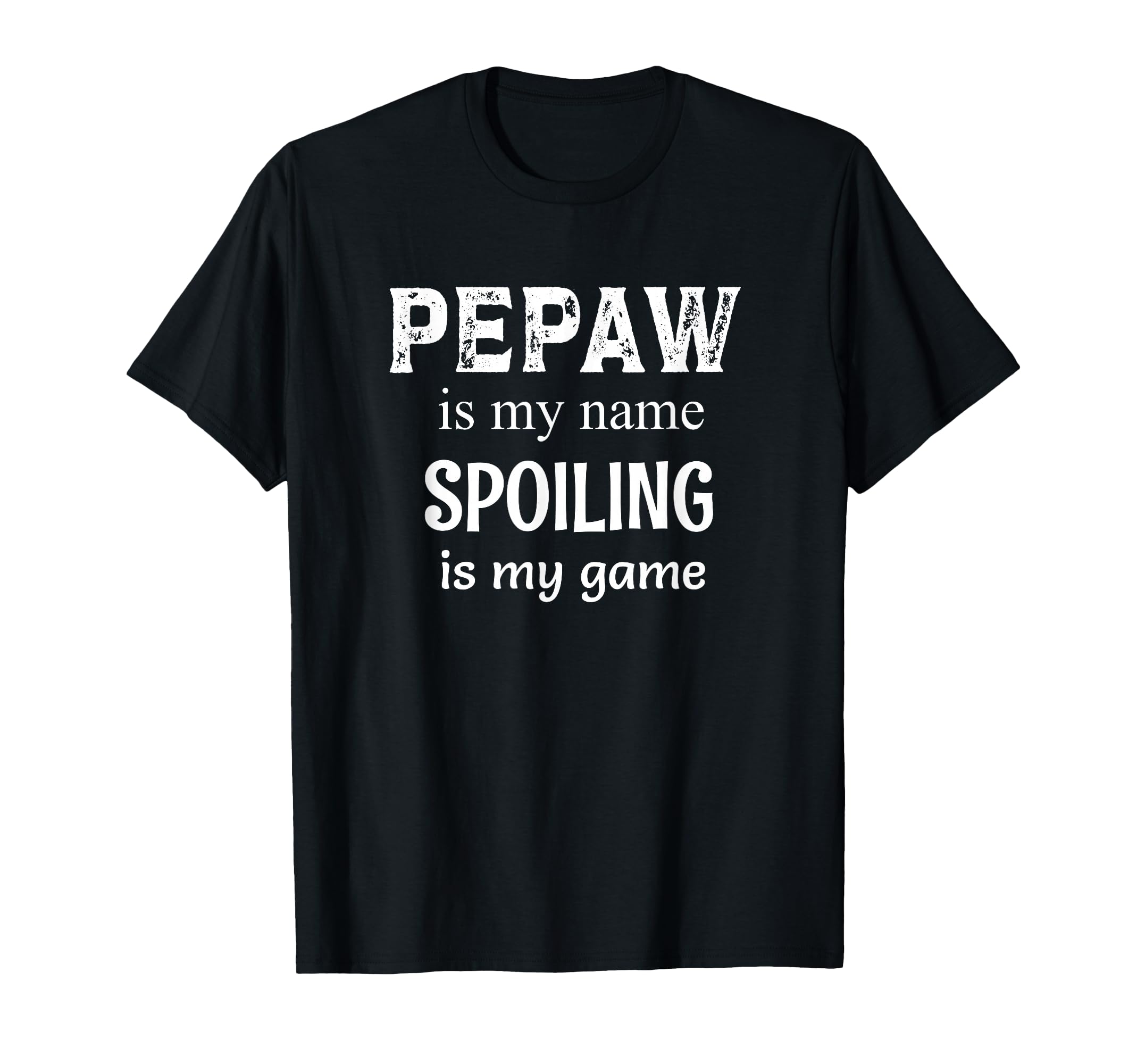 Pepaw Is My Name Special Grandpa T-Shirt - Aesthetic Graphic for Adults - T-Shirt, Sweatshirt, Hoodie