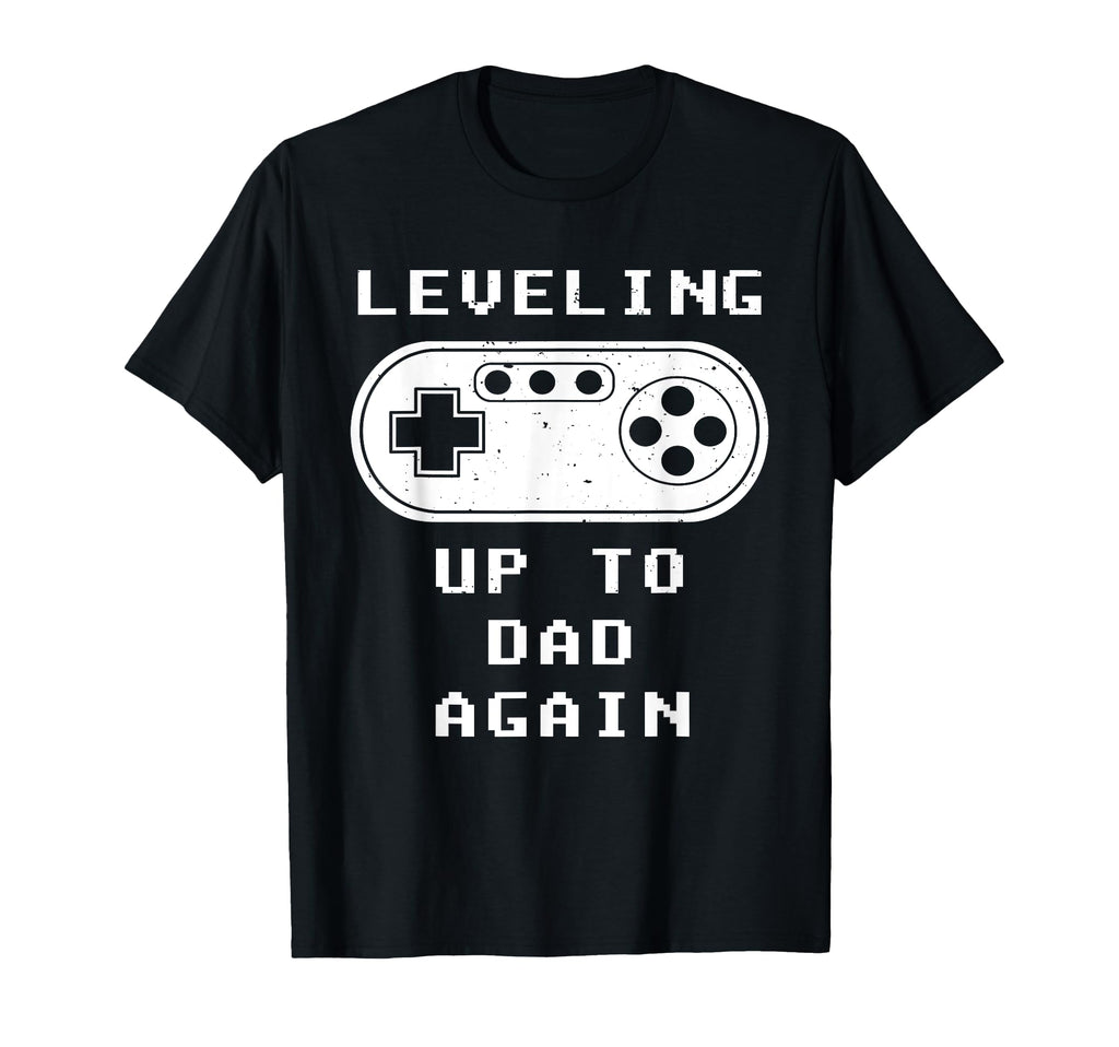 Leveling Up To Dad Again Video Gamer T-Shirt - Trendy Graphic for Adults - T-Shirt, Sweatshirt, Hoodie