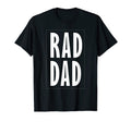 Rad Dad Fathers Day Husband Funny T-Shirt - Streetwear Style for Adults - T-Shirt, Sweatshirt, Hoodie