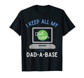 I Keep All My Dad Jokes Dad Base Funny T-Shirt - Novelty Apparel Men Women - T-Shirt, Sweatshirt, Hoodie