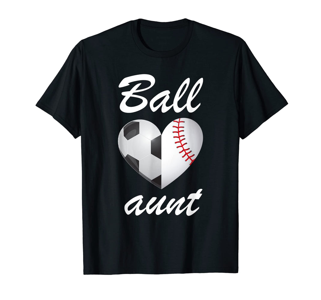 Ball Aunt Funny Soccer And Baseball T-Shirt - Aesthetic Graphic for Adults - T-Shirt, Sweatshirt, Hoodie