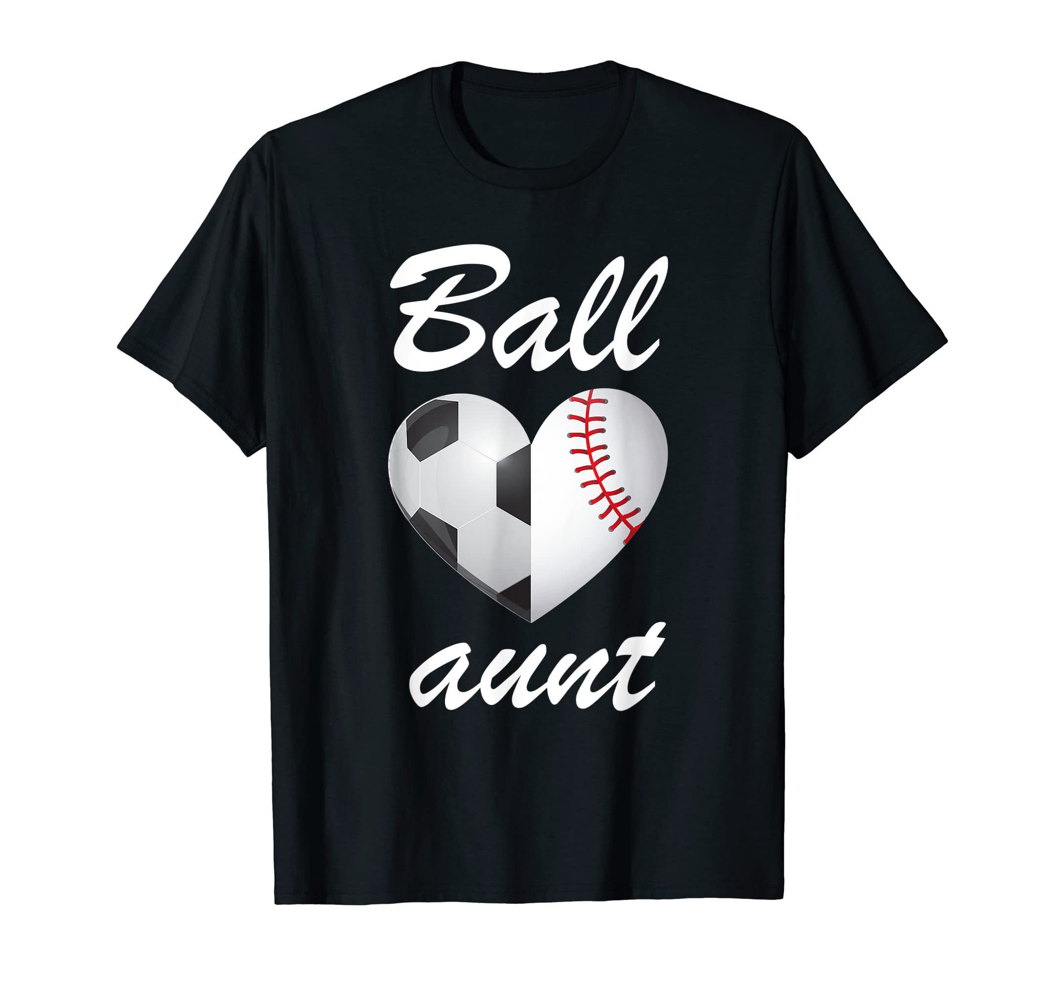 Ball Aunt Funny Soccer And Baseball T-Shirt - Aesthetic Graphic for Adults - T-Shirt, Sweatshirt, Hoodie