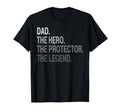 Dad Hero Protector Legend Funny Fathers T-Shirt - Streetwear Style Unisex - T-Shirt, Sweatshirt, Hoodie
