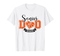 Senior Basketball Dad Class 2025 T-Shirt - Streetwear Style Men Women - T-Shirt, Sweatshirt, Hoodie