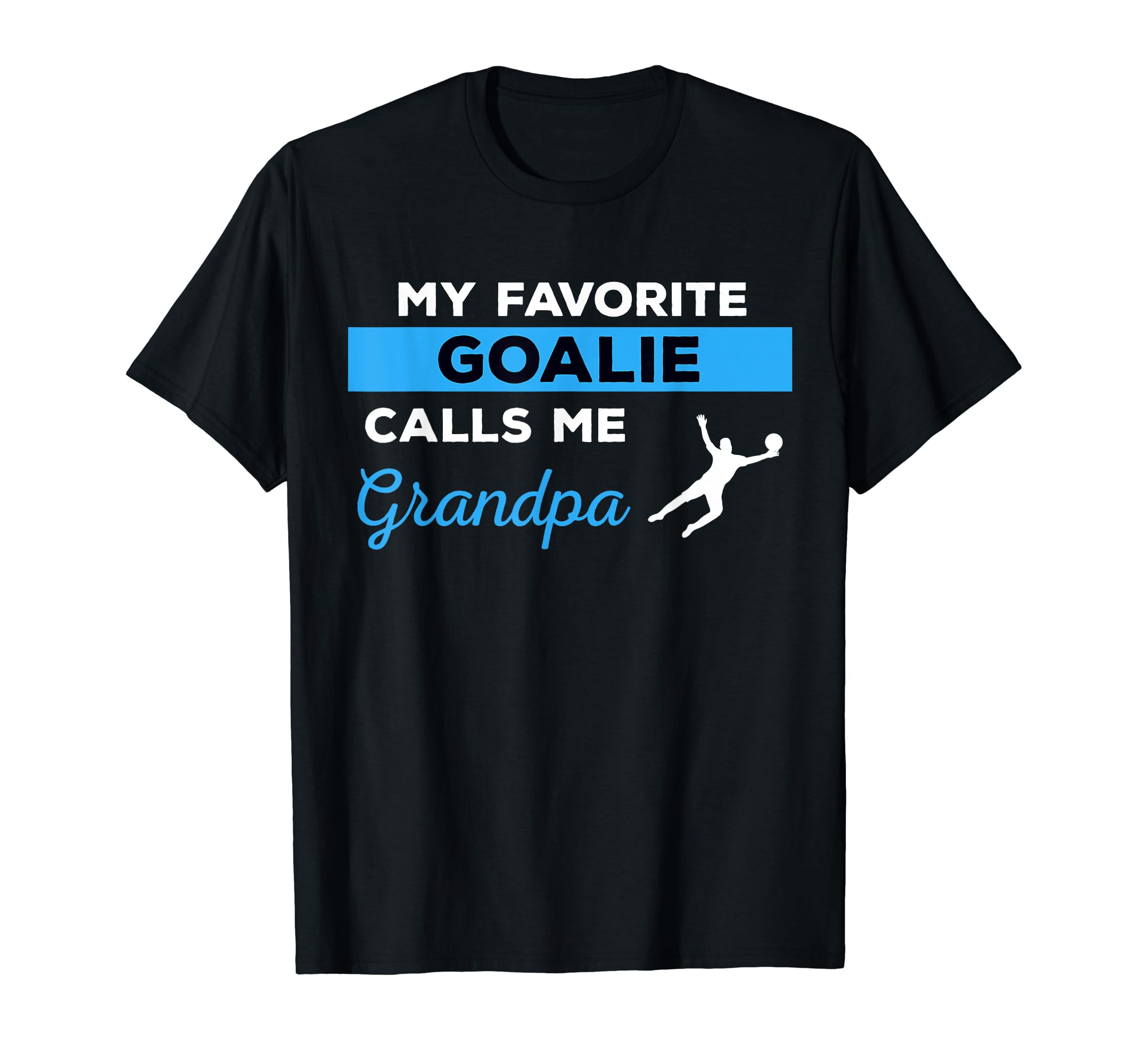 Funny Soccer Grandpa Goalie Sports Soccer T-Shirt - Graphic Print Unisex - T-Shirt, Sweatshirt, Hoodie