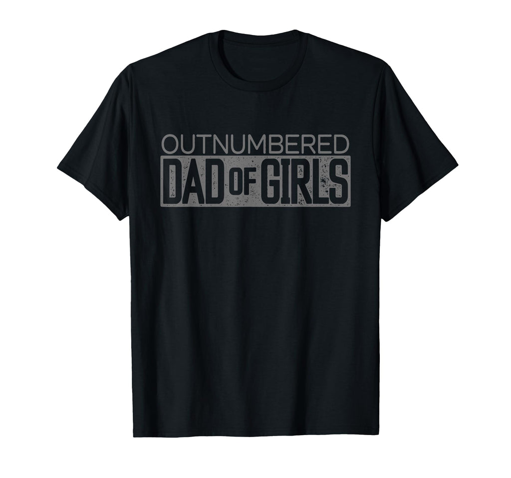 Outnumbered Dad Dads T-Shirt - Custom Art Print for Adults - T-Shirt, Sweatshirt, Hoodie