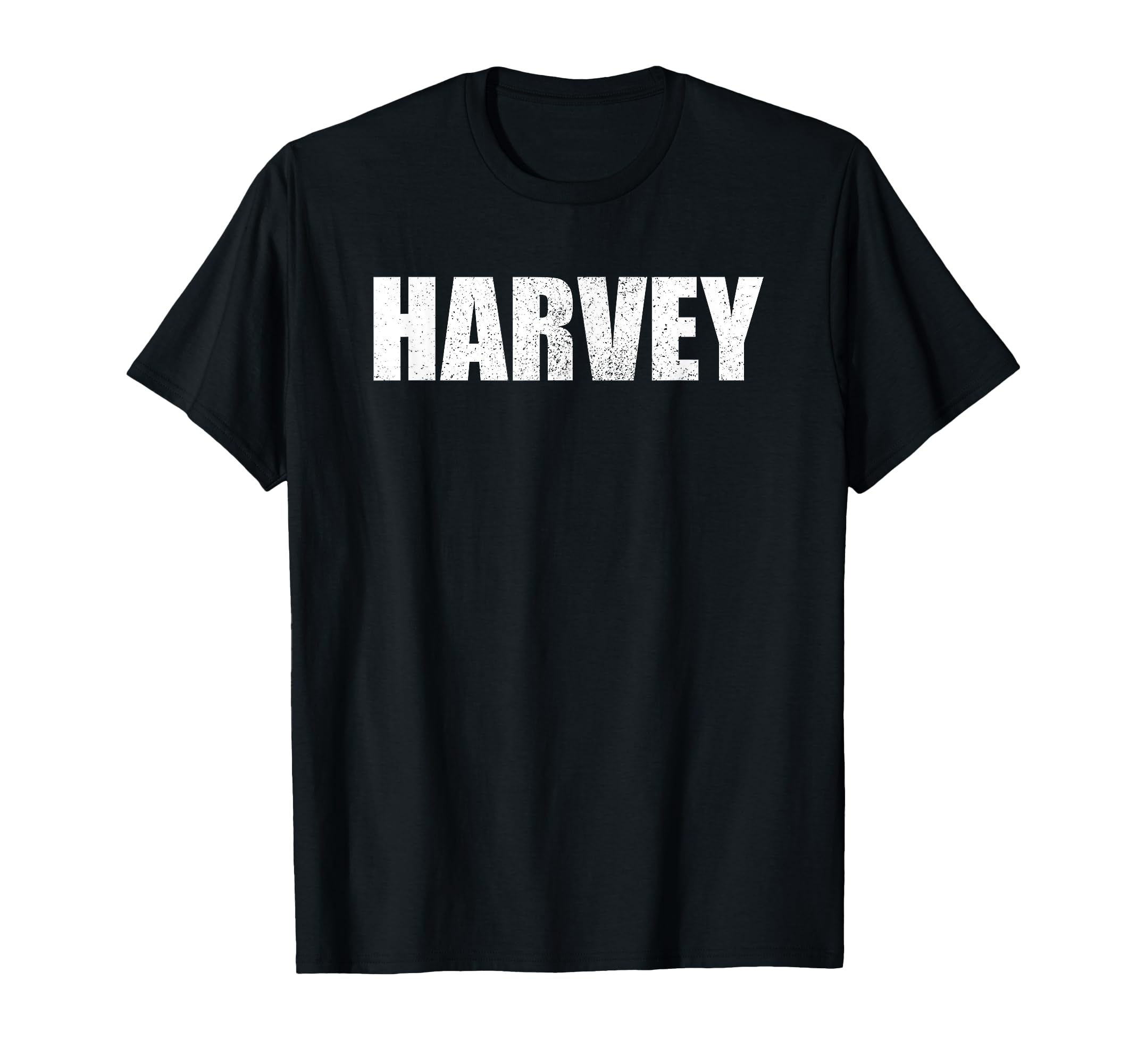Harvey First Name Birthday Dad Name T-Shirt - Casual Everyday Wear Unisex - T-Shirt, Sweatshirt, Hoodie
