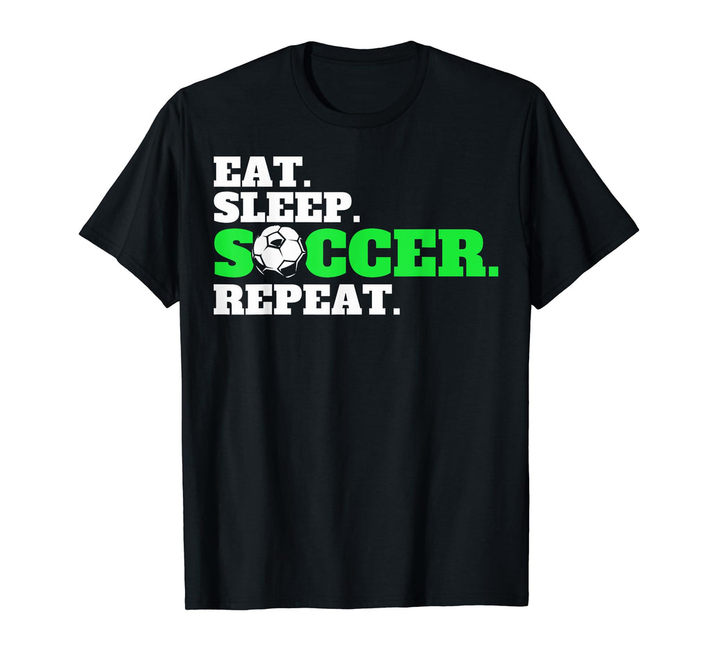Eat Sleep Soccer Repeat Soccer Fans Eat T-Shirt - Minimalist Print Unisex - T-Shirt, Sweatshirt, Hoodie