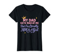 Funny My Dad Gets Mad Me But Im Literally T-Shirt - Unique Graphic Unisex - T-Shirt, Sweatshirt, Hoodie