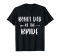 Bonus Dad Bride Wedding Party T-Shirt - Custom Art Print Men Women - T-Shirt, Sweatshirt, Hoodie