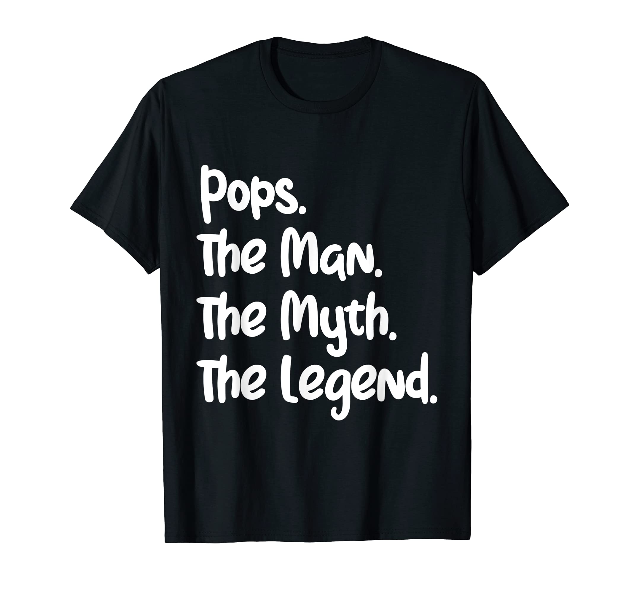 Pops Myth Legend Best Dad Fathers Day T-Shirt - Graphic Print Unisex - T-Shirt, Sweatshirt, Hoodie