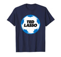 Ted Lasso Soccer Ball Logo T-Shirt - Streetwear Style for Adults - T-Shirt, Sweatshirt, Hoodie