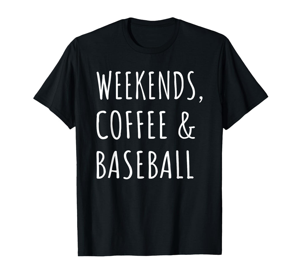 Weekends Coffee And Baseball Players T-Shirt - Unique Graphic for Adults - T-Shirt, Sweatshirt, Hoodie