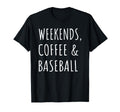 Weekends Coffee And Baseball Players T-Shirt - Unique Graphic for Adults - T-Shirt, Sweatshirt, Hoodie