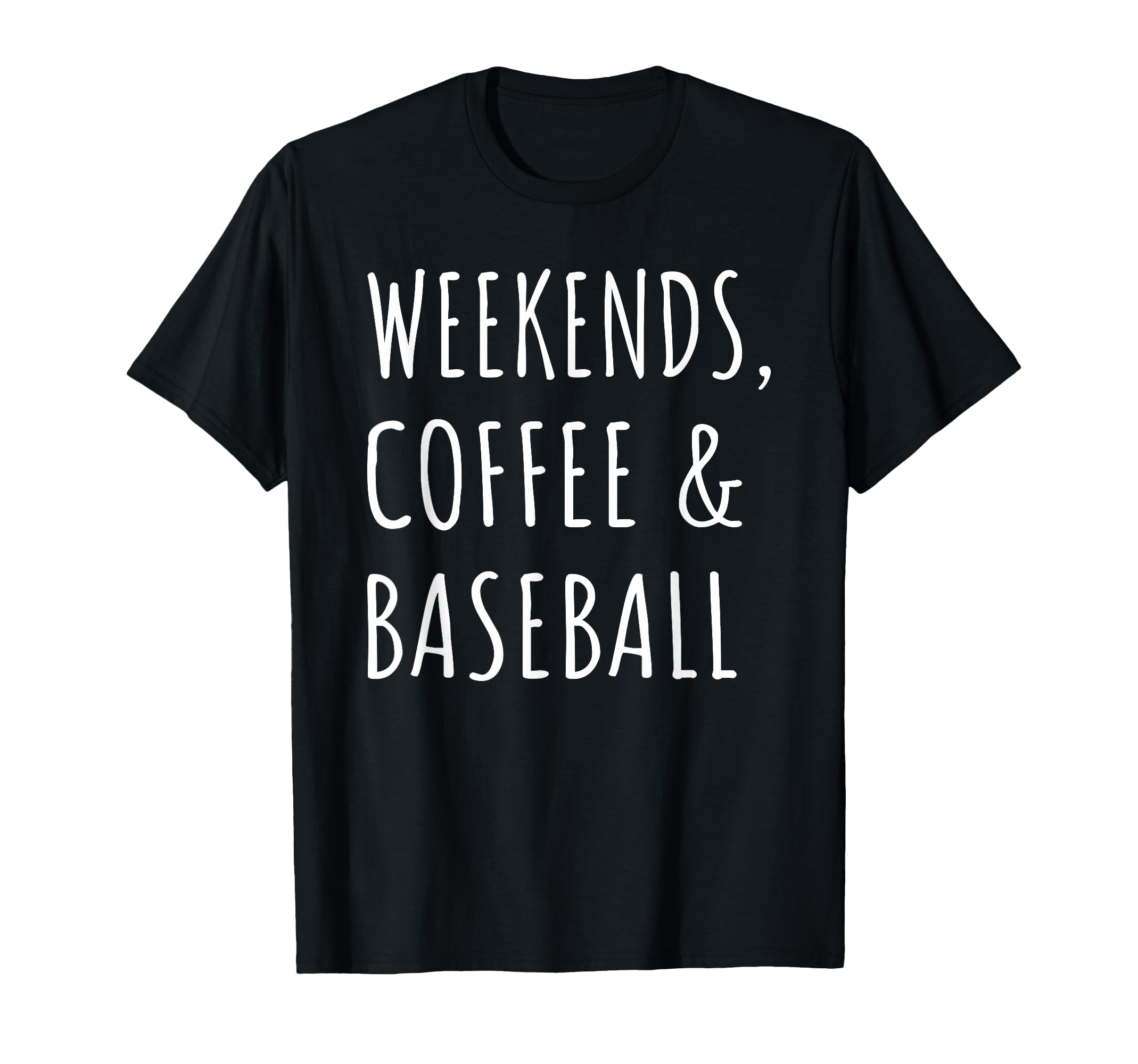 Weekends Coffee And Baseball Players T-Shirt - Unique Graphic for Adults - T-Shirt, Sweatshirt, Hoodie