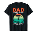 Dad Is My Name Painting Is My Game T-Shirt - Aesthetic Graphic Men Women - T-Shirt, Sweatshirt, Hoodie