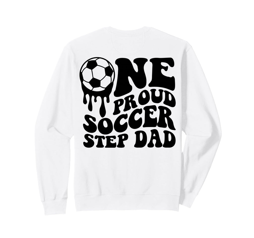 Soccer Step Dad Soccer Ball Drip Sweatshirt - Aesthetic Graphic Men Women - T-Shirt, Sweatshirt, Hoodie