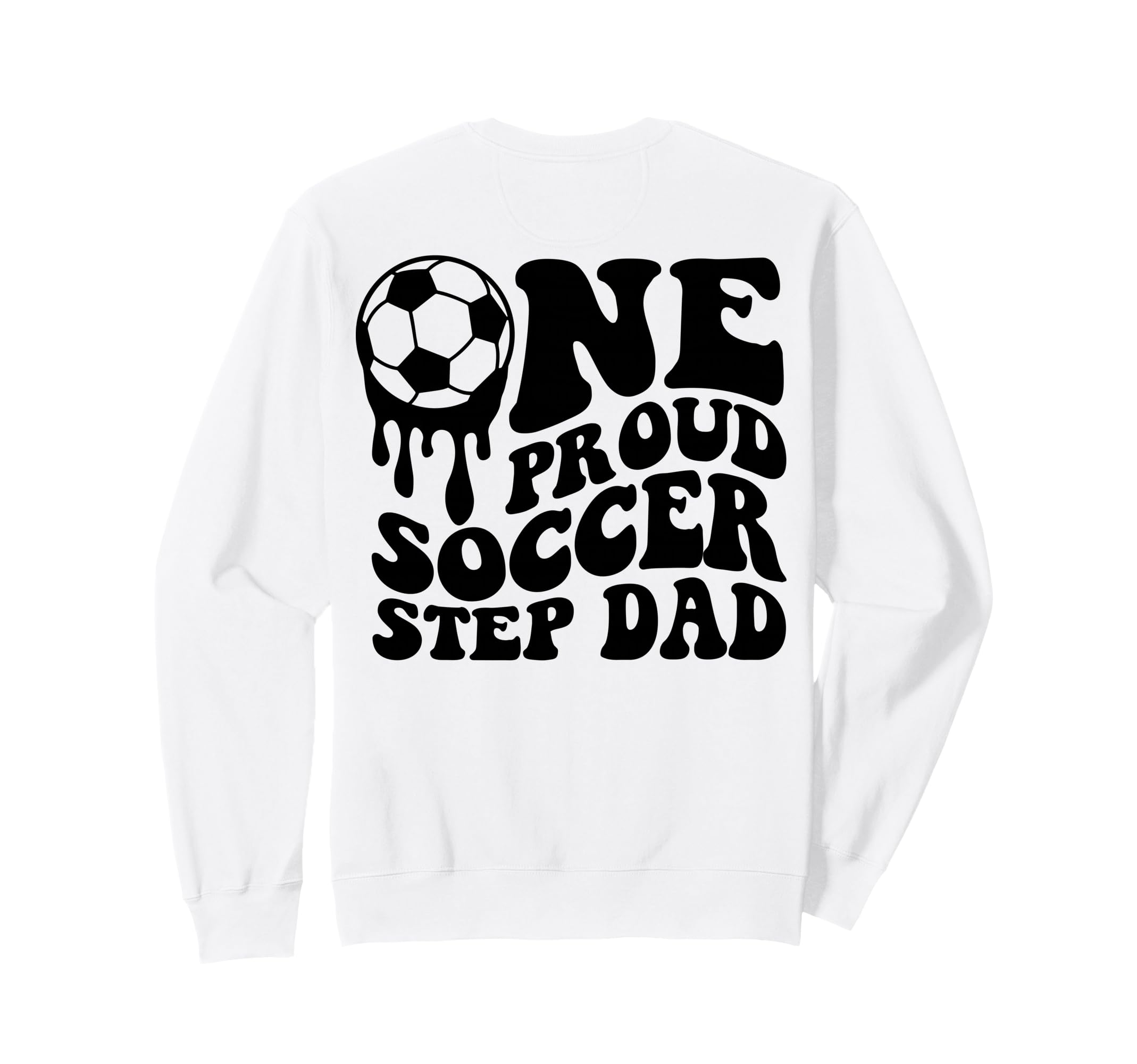 Soccer Step Dad Soccer Ball Drip Sweatshirt - Aesthetic Graphic Men Women - T-Shirt, Sweatshirt, Hoodie