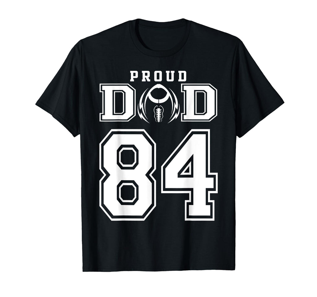 Custom Proud Football Dad Number 84 T-Shirt - Minimalist Print for Adults - T-Shirt, Sweatshirt, Hoodie
