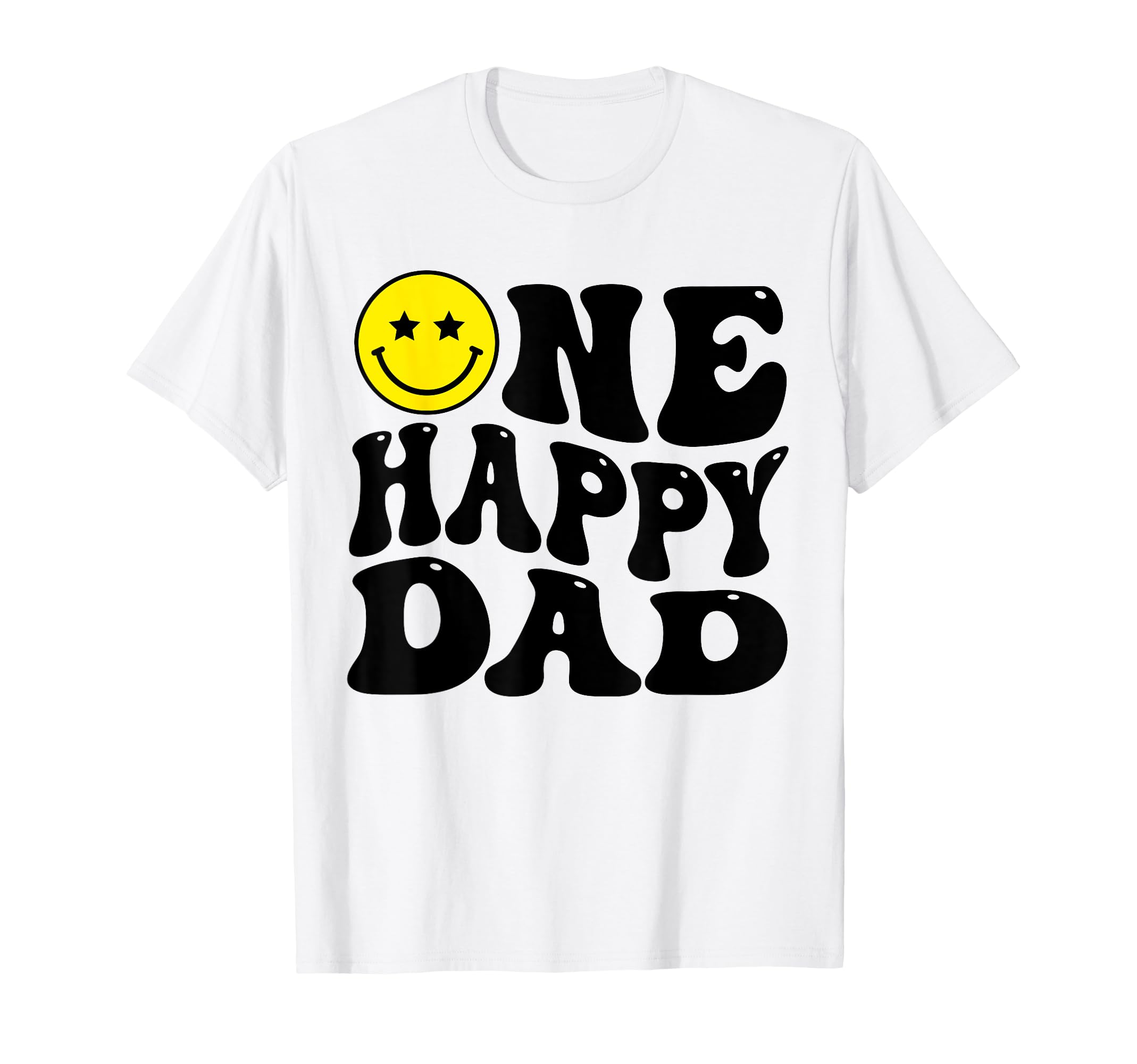 Dad One Happy Dude Dada 1St Birthday T-Shirt - Streetwear Style Men Women - T-Shirt, Sweatshirt, Hoodie