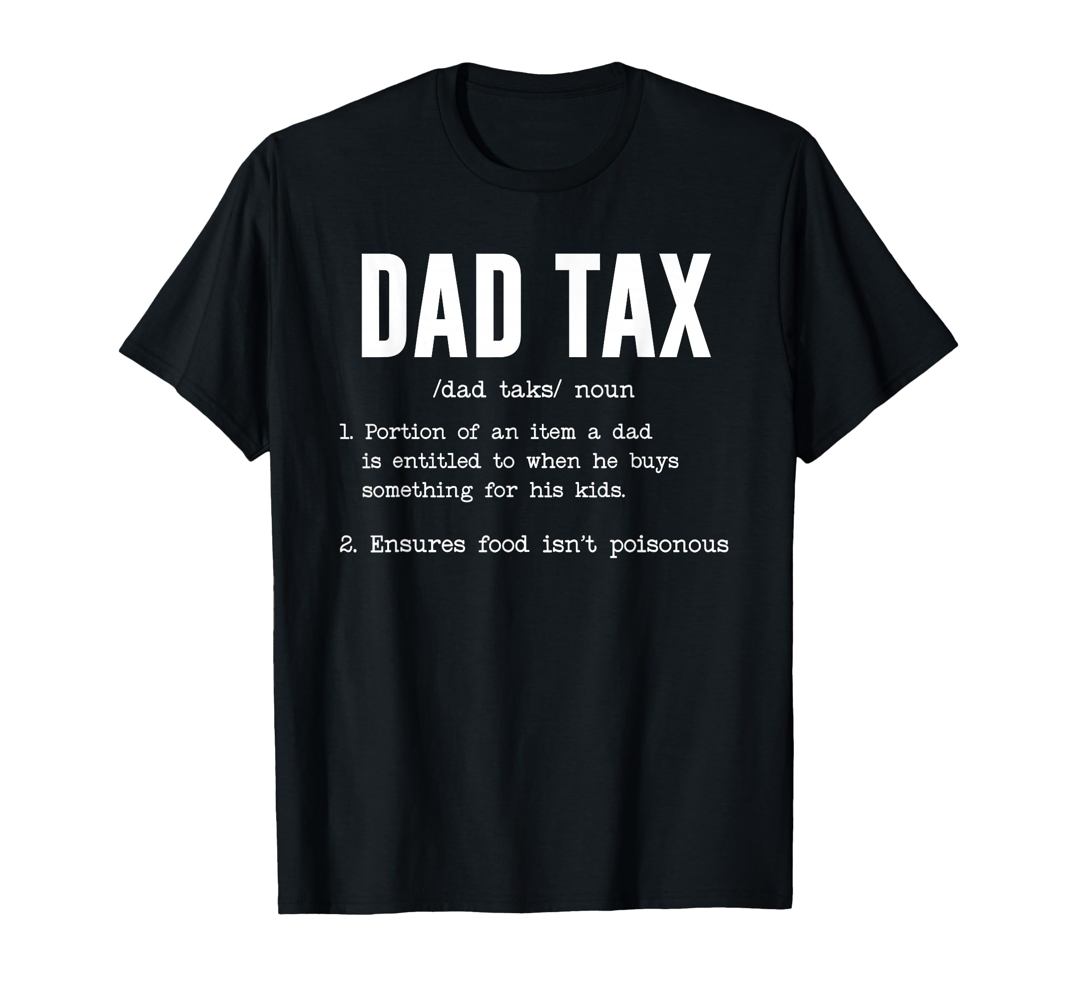 Funny Dad Tax Definition Fathers Day T-Shirt - Streetwear Style Unisex - T-Shirt, Sweatshirt, Hoodie