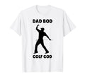 Dad Bod Golf God Funny Golf Dad T-Shirt - Novelty Apparel Unisex - T-Shirt, Sweatshirt, Hoodie