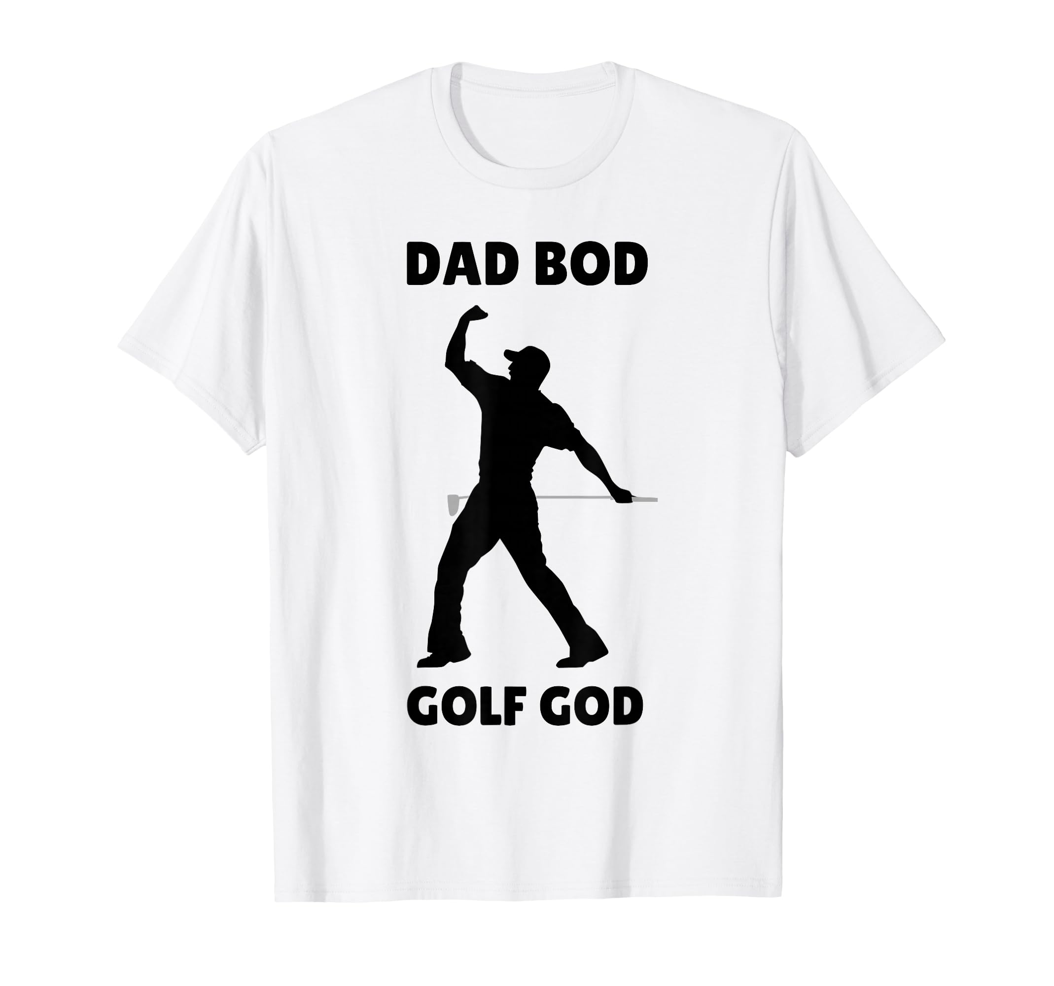 Dad Bod Golf God Funny Golf Dad T-Shirt - Novelty Apparel Unisex - T-Shirt, Sweatshirt, Hoodie