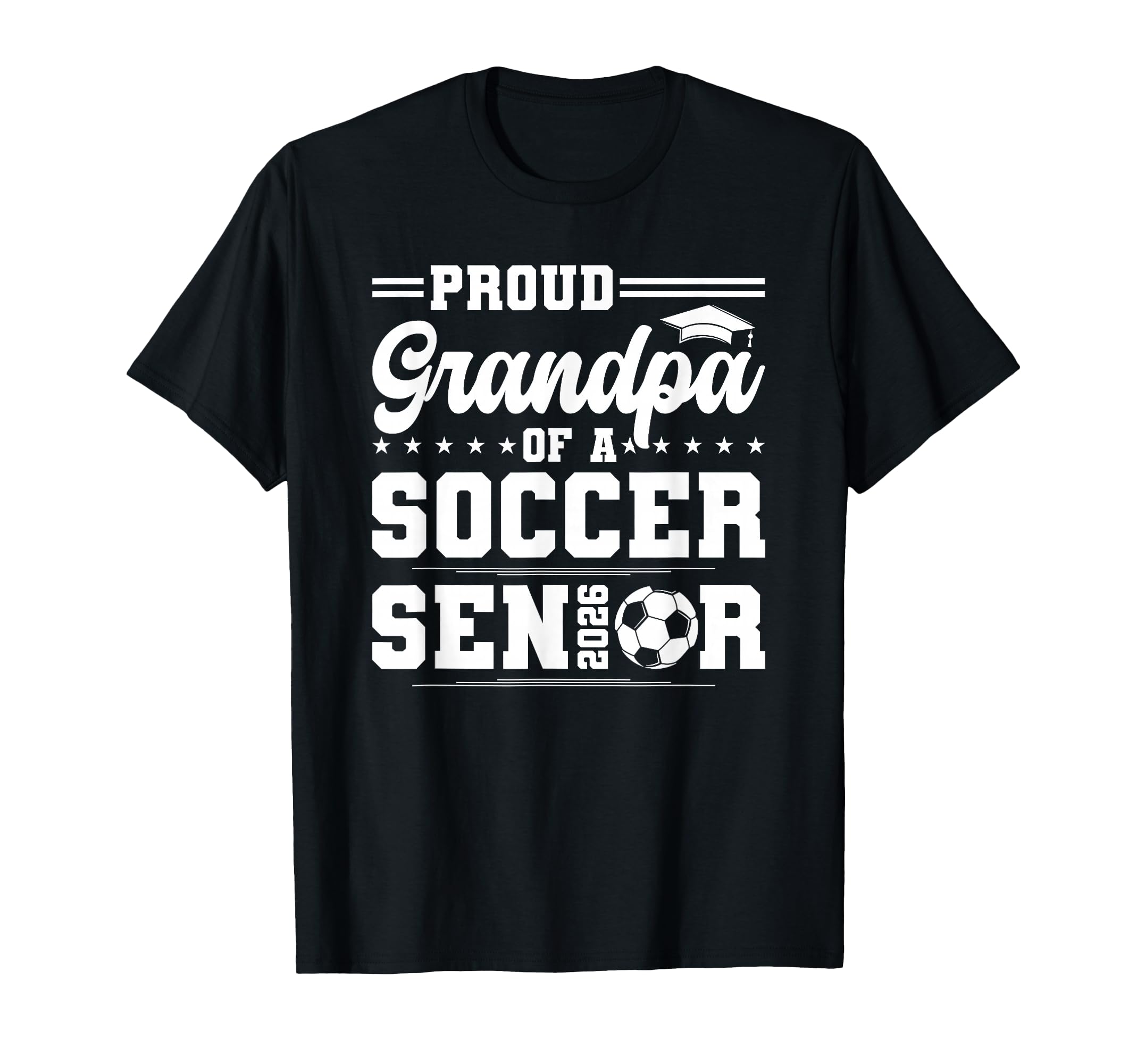 Proud Grandpa 2026 Senior Soccer Graduate T-Shirt - Streetwear Style Unisex - T-Shirt, Sweatshirt, Hoodie
