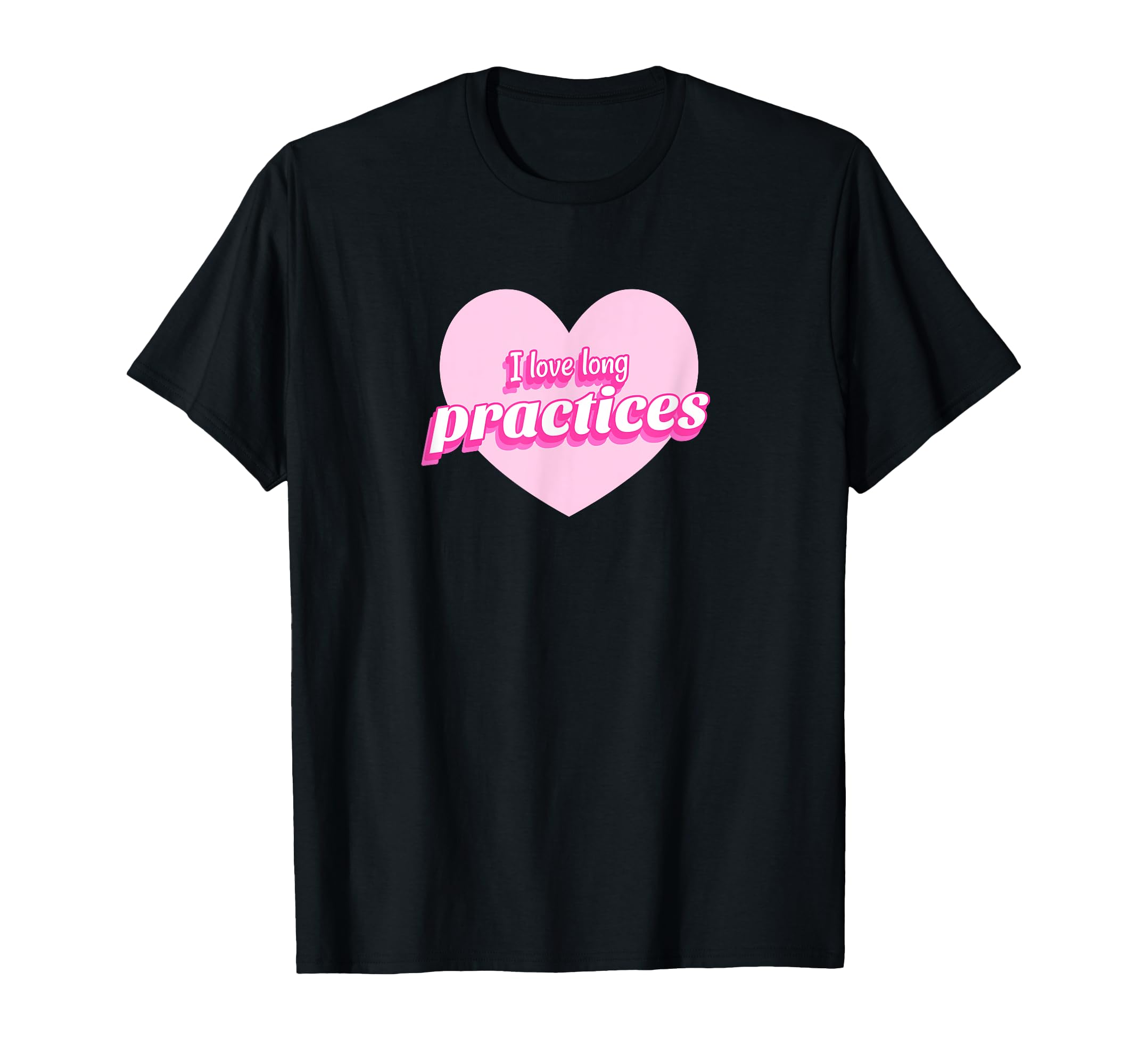 Funny I Love Long Practices Gymnast T-Shirt - Unique Graphic for Adults - T-Shirt, Sweatshirt, Hoodie