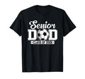 Senior Dad Class 2026 Soccer Lovers T-Shirt - Minimalist Print for Adults - T-Shirt, Sweatshirt, Hoodie