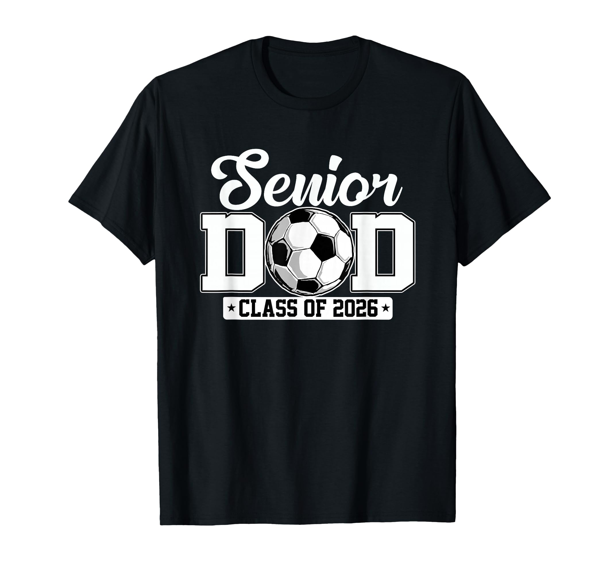 Senior Dad Class 2026 Soccer Lovers T-Shirt - Minimalist Print for Adults - T-Shirt, Sweatshirt, Hoodie
