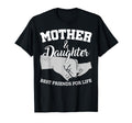 Mother And Daughter Best Friends Life T-Shirt - Graphic Print Unisex - T-Shirt, Sweatshirt, Hoodie