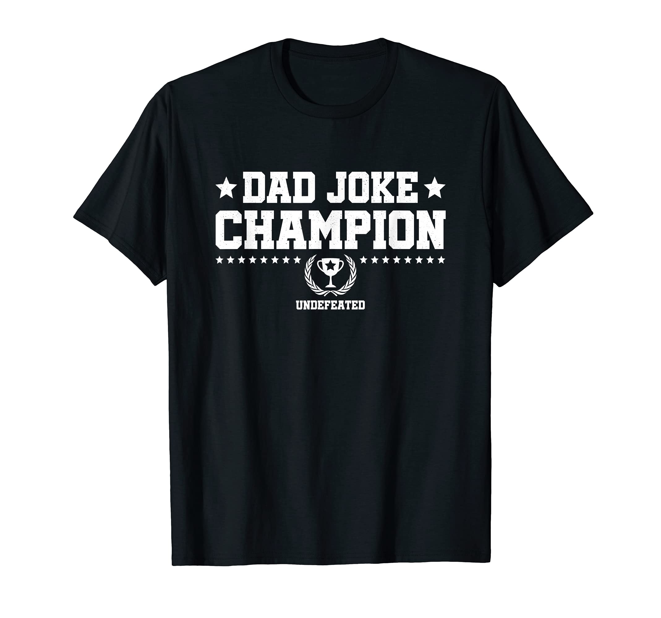 Corny Dad Jokes Undefeated Dad Joke T-Shirt - Streetwear Style for Adults - T-Shirt, Sweatshirt, Hoodie