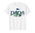 Dada Birthday Hole One Golf Sport T-Shirt - Novelty Apparel Men Women - T-Shirt, Sweatshirt, Hoodie