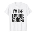 Im Favorite Grandpa T-Shirt - Fun Novelty Design for Adults - T-Shirt, Sweatshirt, Hoodie