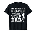 My Favorite Golfer Step Dad Golf T-Shirt - Streetwear Style for Adults - T-Shirt, Sweatshirt, Hoodie