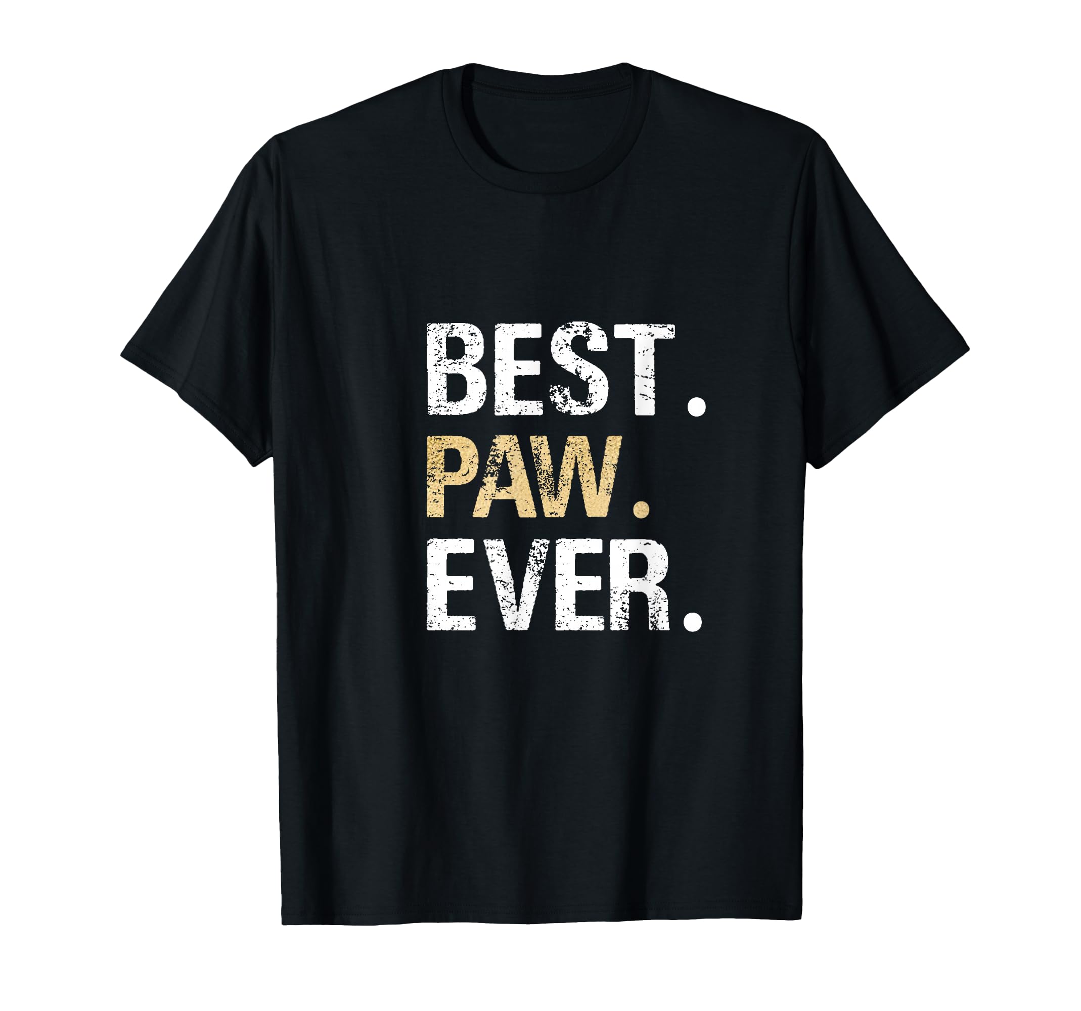 Birthday Fathers Day Gifts Paw T-Shirt - Aesthetic Graphic Unisex - T-Shirt, Sweatshirt, Hoodie