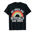 Mens My Jokes Are Officially Dad T-Shirt - Casual Everyday Wear Men Women - T-Shirt, Sweatshirt, Hoodie