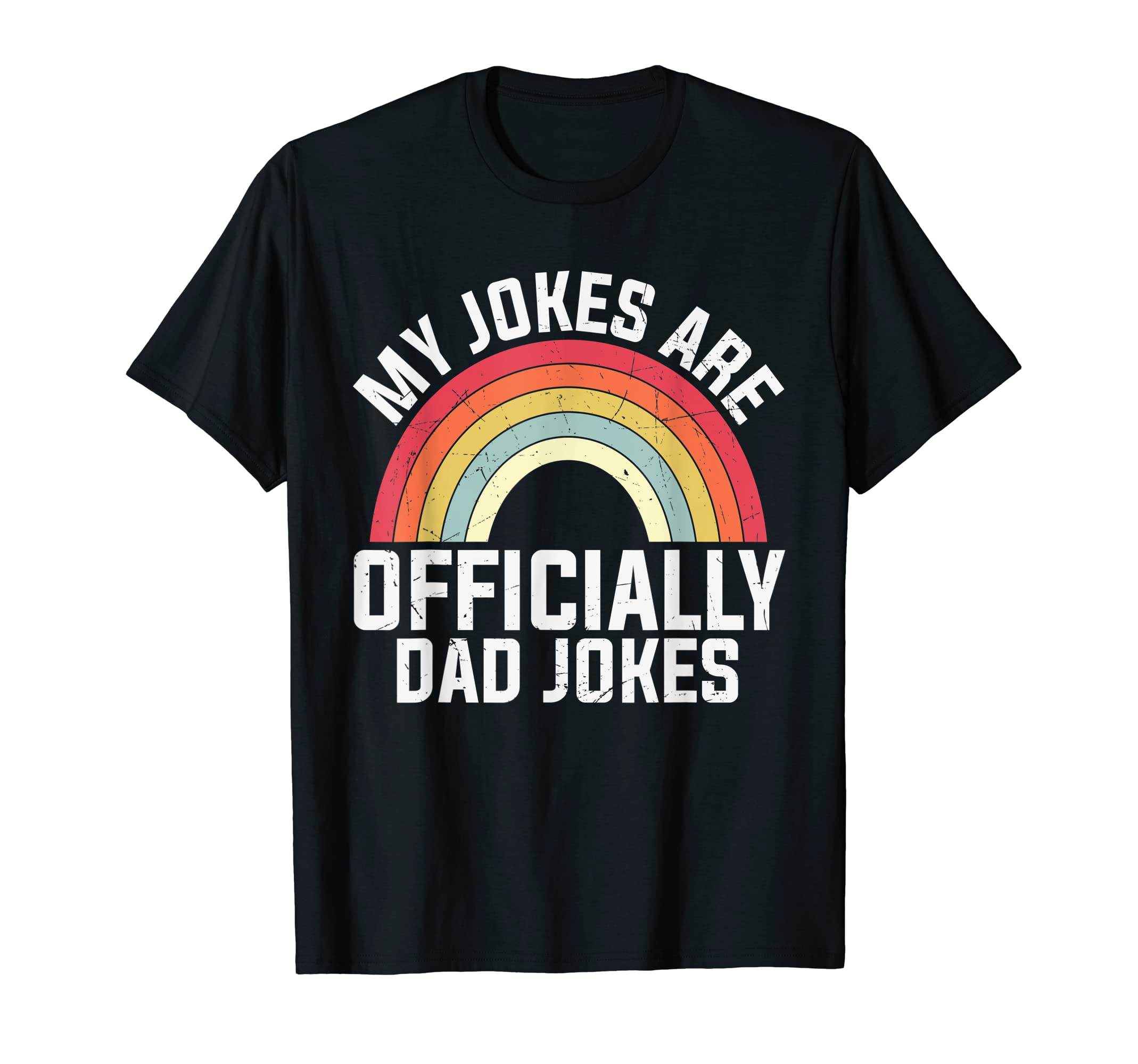 Mens My Jokes Are Officially Dad T-Shirt - Casual Everyday Wear Men Women - T-Shirt, Sweatshirt, Hoodie