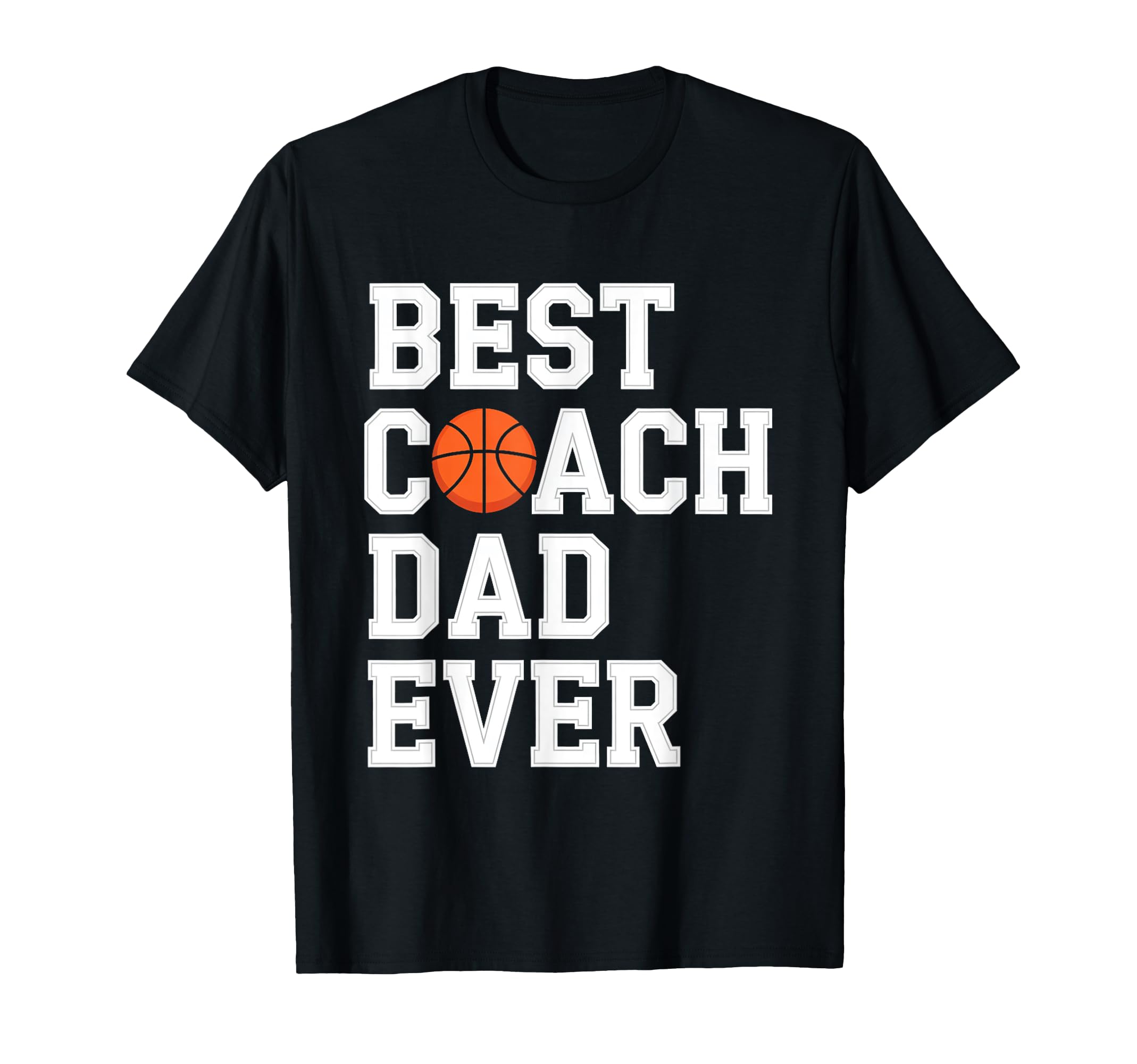Best Basketball Coach Dad Ever Coaching T-Shirt - Aesthetic Graphic Unisex - T-Shirt, Sweatshirt, Hoodie